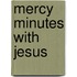 Mercy Minutes With Jesus