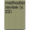 Methodist Review (V. 22) by Unknown Author