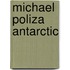 Michael Poliza Antarctic