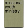 Missional Youth Ministry by Brian Kirk