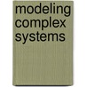 Modeling Complex Systems door Bill Shuart