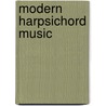 Modern Harpsichord Music door Martin Elste