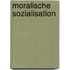 Moralische Sozialisation