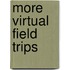 More Virtual Field Trips