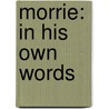 Morrie: In His Own Words door Morris S. Schwartz