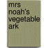 Mrs Noah's Vegetable Ark