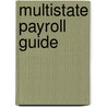 Multistate Payroll Guide by John F. Buckley