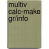 Multiv Calc-Make Gr/Info by James Stewart
