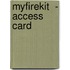 Myfirekit  - Access Card