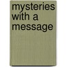 Mysteries with a Message by Tom Letchworth