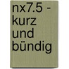 Nx7.5 - Kurz Und Bündig by Guido Klette