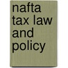 Nafta Tax Law And Policy by Arthur J. Cockfield
