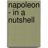 Napoleon - In A Nutshell by Neil Wenborn
