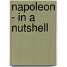 Napoleon - In A Nutshell door Neil Wenborn