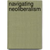 Navigating Neoliberalism door Gabrielle Slowey