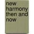 New Harmony Then And Now