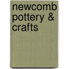 Newcomb Pottery & Crafts door Jessie Poesch