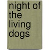 Night Of The Living Dogs door Trina Robbins