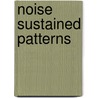 Noise Sustained Patterns by Markus Locher