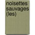 Noisettes Sauvages (Les)