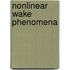 Nonlinear Wake Phenomena