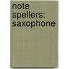 Note Spellers: Saxophone door Fred Weber