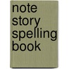 Note Story Spelling Book by John Schaum