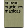 Nuevas Oraciones Magicas door Ramon Plana