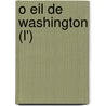 O Eil De Washington (L') by Thierry Pfister