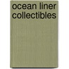 Ocean Liner Collectibles by Myra Yellin Outwater