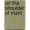 On The Shoulder Of Marti door Donald Burness