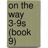 On the Way 3-9s (Book 9) by Trevor Blundell