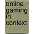 Online Gaming In Context