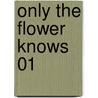 Only the flower knows 01 door Rihito Takarai