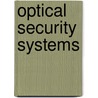 Optical Security Systems door Zbigniew Jaroszewicz