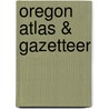 Oregon Atlas & Gazetteer door Rand McNally