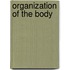 Organization of the Body
