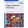 Organoselenium Chemistry by Thomas Wirth