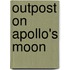 Outpost On Apollo's Moon