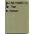 Paramedics to the Rescue