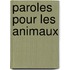 Paroles Pour Les Animaux