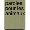 Paroles Pour Les Animaux door Plusieurs