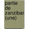 Partie De Zanzibar (Une) door Philippe Simiot