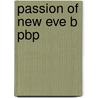 Passion Of New Eve B Pbp by Carter Angela