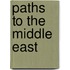 Paths To The Middle East