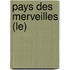 Pays Des Merveilles (Le)