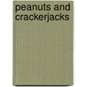 Peanuts And Crackerjacks door M.Z. Ribalow