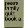 Pears Family Quiz Book A by Brandreth Gyles