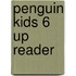 Penguin Kids 6 Up Reader