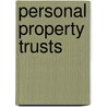 Personal Property Trusts by Mark Warda